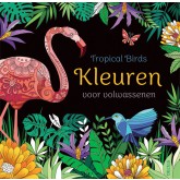 TROPICAL BIRDS - KLEUREN VOOR VOLWASSENEN